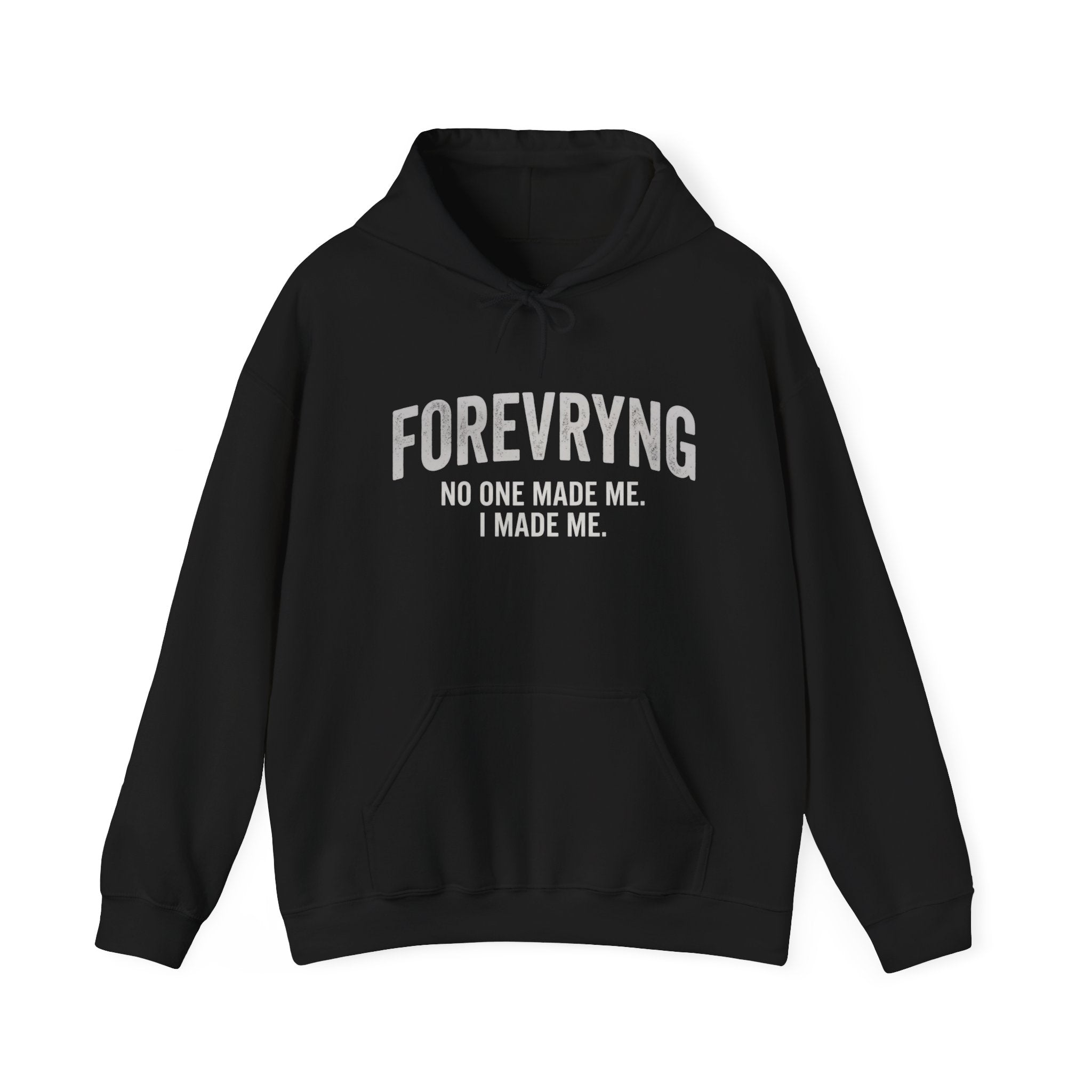 FOREVRYNG® Oversize Hoodie - "No One Made Me. I Made Me."