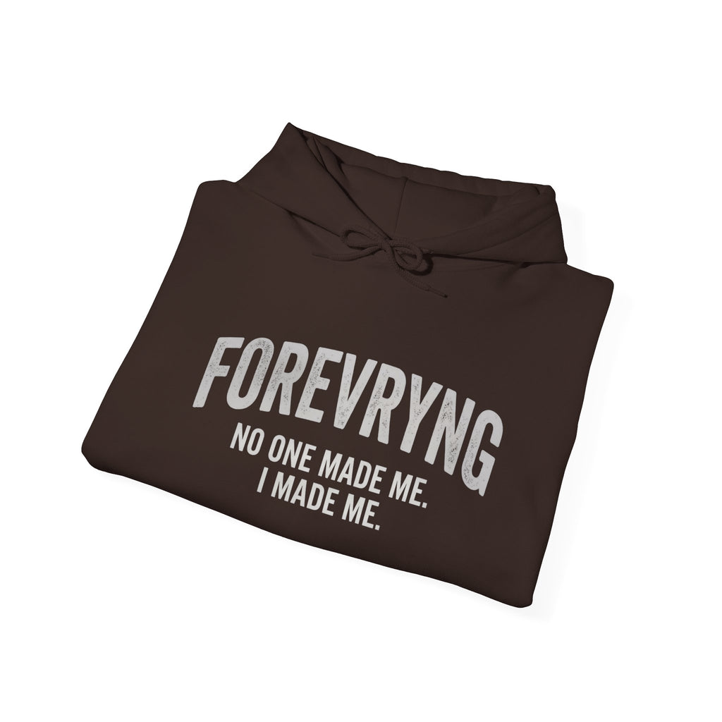 FOREVRYNG® Oversize Hoodie - "No One Made Me. I Made Me."