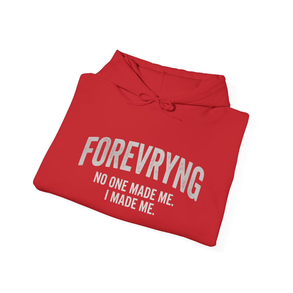 FOREVRYNG® Oversize Hoodie - "No One Made Me. I Made Me."