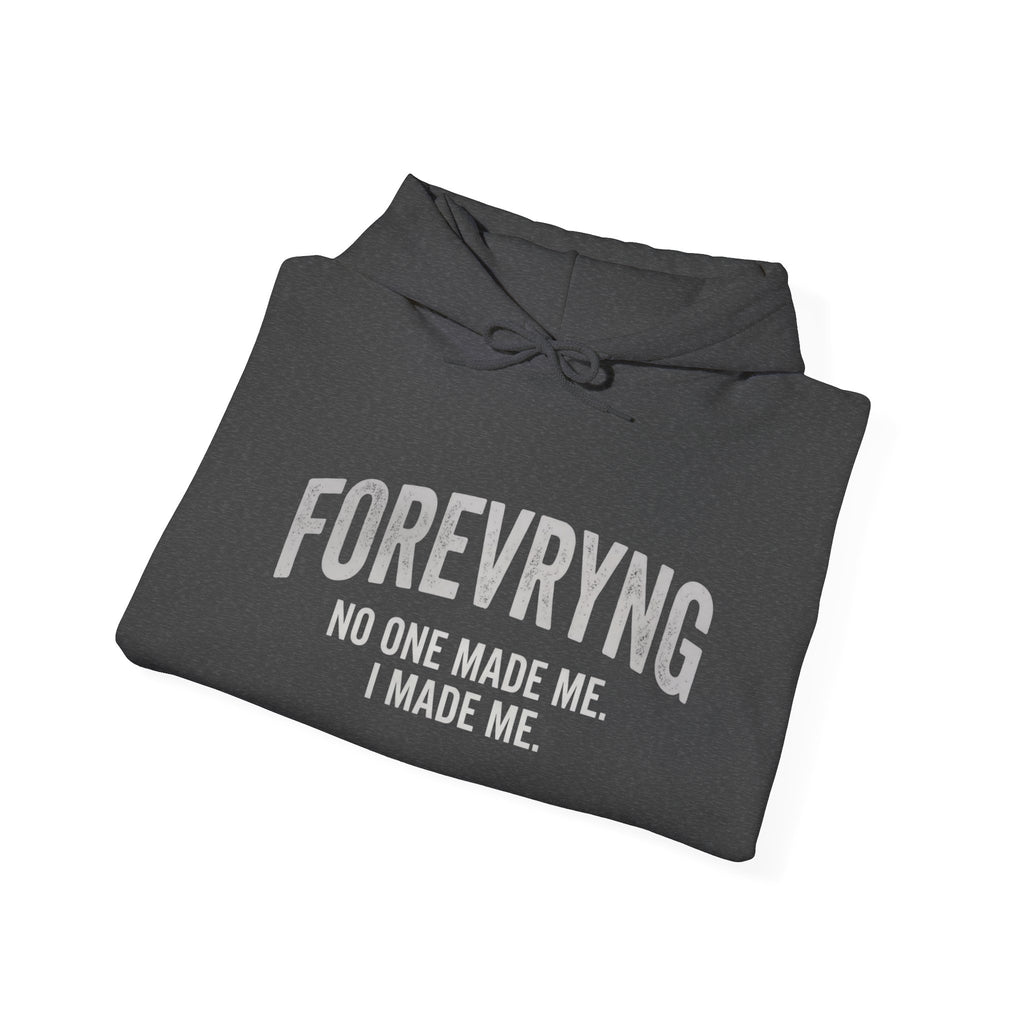 FOREVRYNG® Oversize Hoodie - "No One Made Me. I Made Me."
