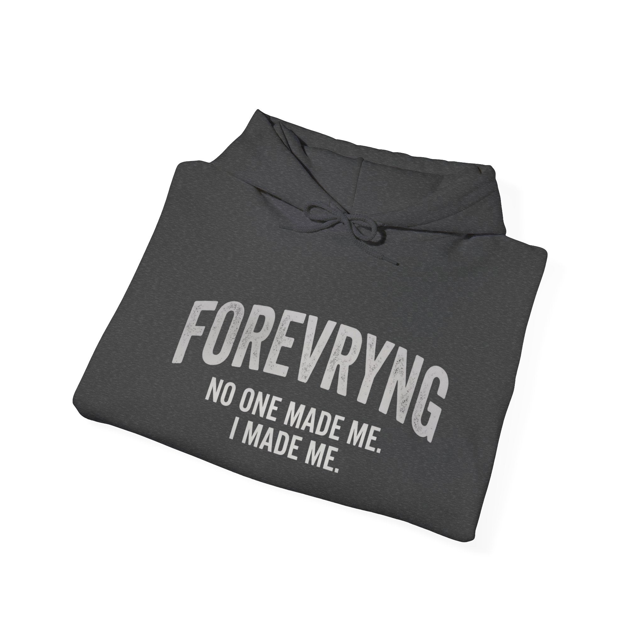 FOREVRYNG® Oversize Hoodie - "No One Made Me. I Made Me."