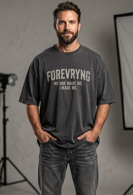 FOREVRYNG® - "No One Made Me. I Made Me." -  Oversize Gym T‑Shirt Printify